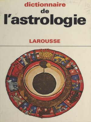 cover image of Dictionnaire de l'astrologie